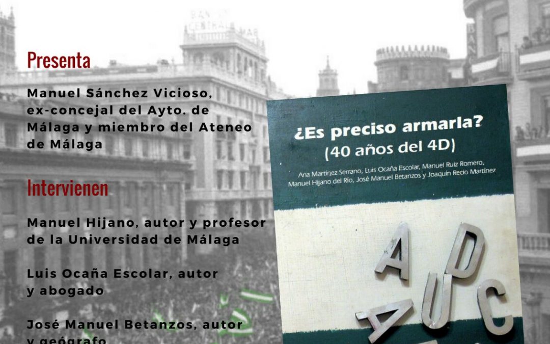 Presentación del libro «¿Es preciso armarla?» sobre el 4D en Málaga con especial atención al caso de García Caparrós