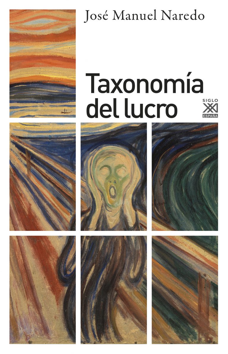 El último trabajo de José Manuel Naredo: La Taxonomía del lucro (Siglo XXI, 2019)