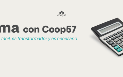 Suma con Coop57. Porque es fácil, es transformador y necesario