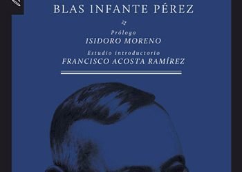 Blas Infante: soberanía nacional y Bien Común de la Humanidad